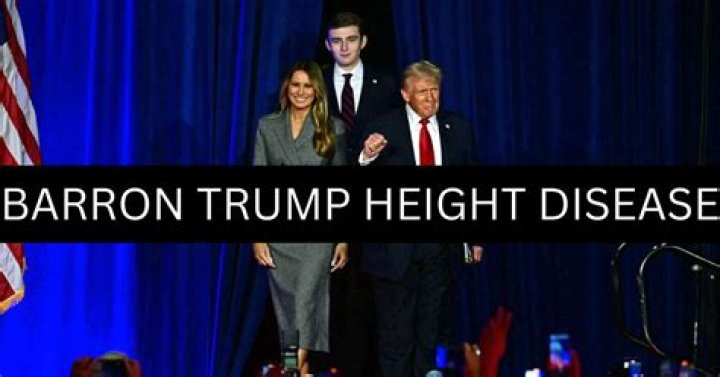 Barron Trump: Height, Health, and Disease Explained