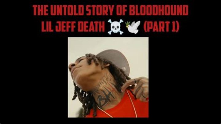 Bloodhound Lil Jeff Death Video: Unraveling the Truth Behind the Tragedy