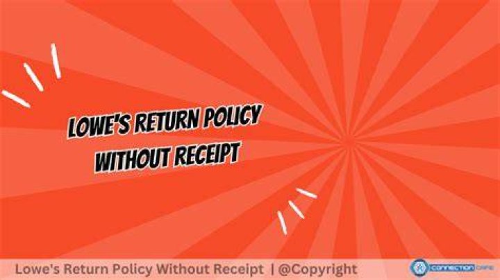 Can I Return Something to Lowe's Without a Receipt?