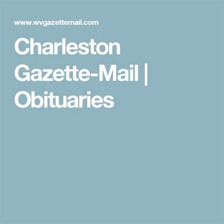 Charleston Gazette-Mail Newspaper Obituaries: A Comprehensive Guide