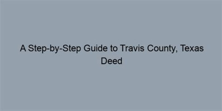 Comprehensive Guide to Travis County Texas Property Tax Records