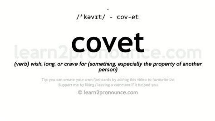 Covet Definition: Understanding the Meaning, Implications, and Usage