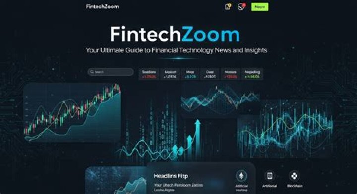 Fintechzoom News: Your Ultimate Source for Cutting-Edge Financial Technology Insights