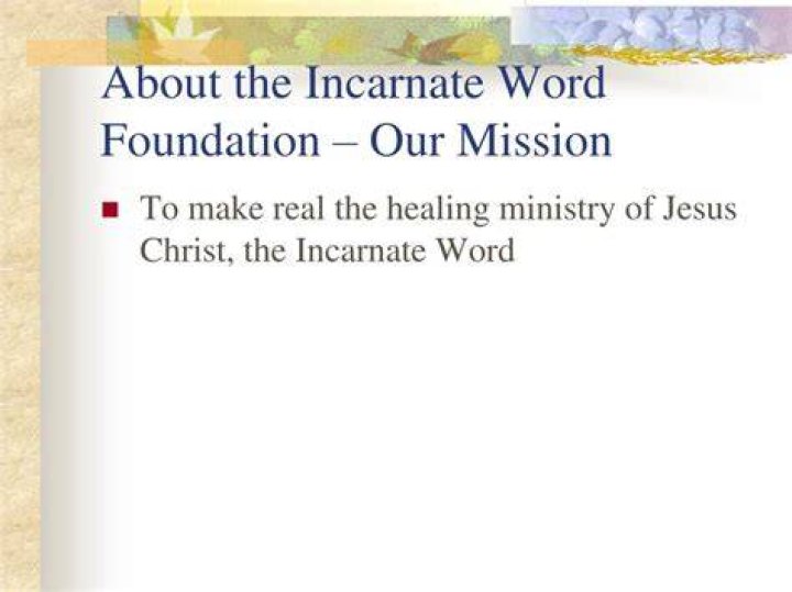 Incarnate Word Foundation: A Comprehensive Guide to Its Mission, Values, and Impact