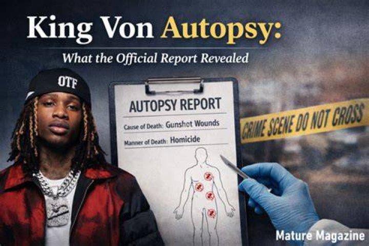 King Von Autopsy Cause of Death: Unveiling the Truth Behind the Tragic Loss