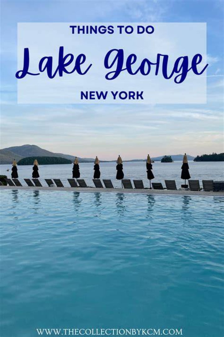 Lake George Travel Guide: Your Ultimate Adventure Awaits!