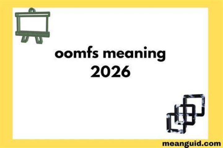 Oomfs Meaning: A Comprehensive Guide to Understanding This Popular Term