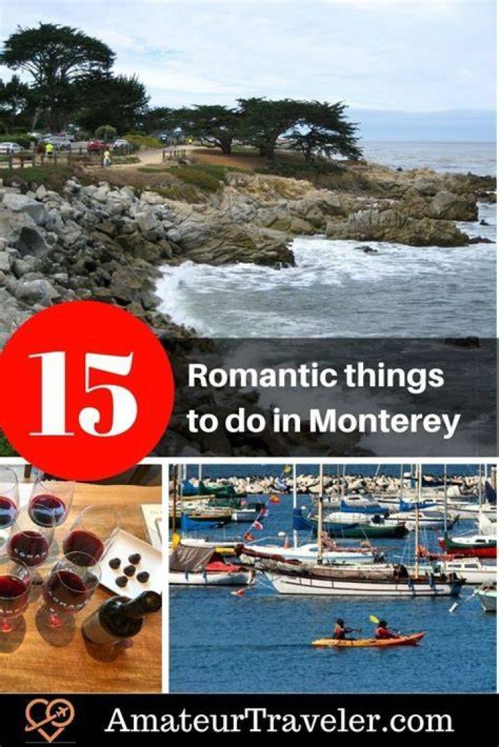 Romantic Things to Do in Monterey CA: Your Ultimate Guide to Love and Adventure