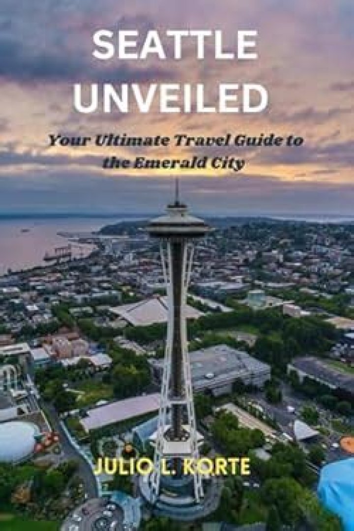 Seattle Gateway: Your Ultimate Guide to Discovering the Emerald City