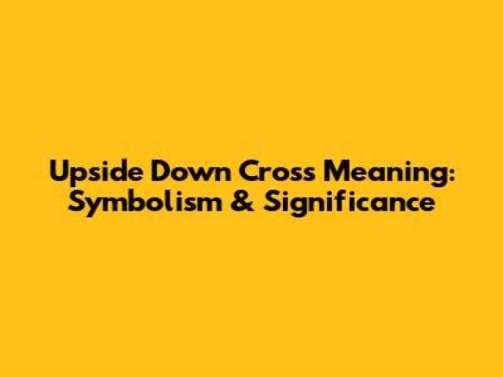 What is an Upside Down Cross? Exploring Its Definition, Symbolism, and History
