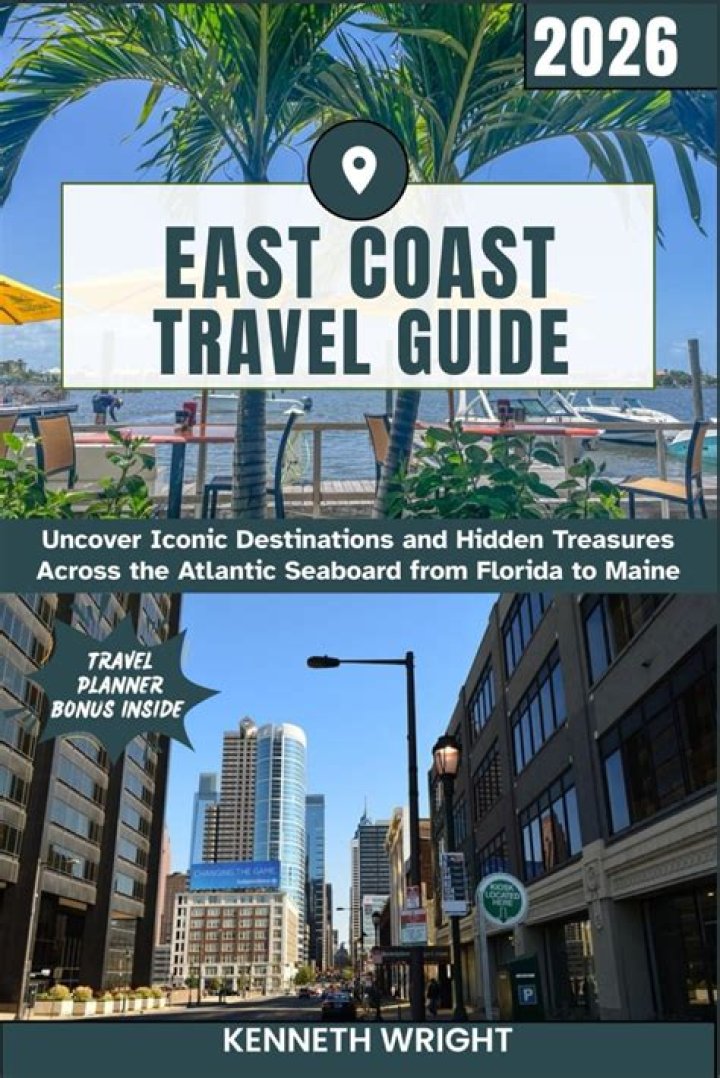 What to See on the East Coast: A Comprehensive Guide to Exploring the Best Destinations